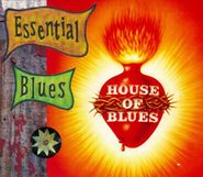 Various Artists, House Of Blues: Essential Blues (CD)