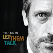 Hugh Laurie, Let Them Talk (CD)