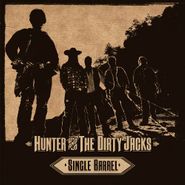 Hunter And The Dirty Jacks, Single Barrel (CD)