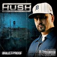 Hush, Bulletproof (CD)