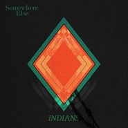 Indians, Somewhere Else (LP)