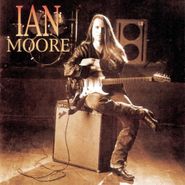 Ian Moore, Ian Moore (CD)