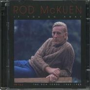 Rod McKuen, If You Go Away: The RCA Years 1965-1968 (CD)