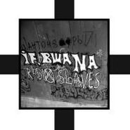 If, Bwana, Radio Slaves (CD)