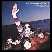 Stanky Brown Group, If the Lights Don't Get You the Helots Will (CD)