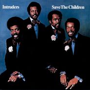 The Intruders, Save The Children [Original Issue] (LP)