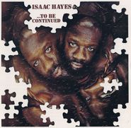 Isaac Hayes, ...To Be Continued (CD)