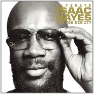 Isaac Hayes, Ultimate Isaac Hayes: Can You Dig It? (CD)