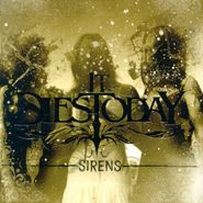 It Dies Today, Sirens (CD)