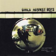 Girls Against Boys, You Can't Fight What You Can't See (CD)