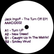 Jack Ingoff, The Turn Off EP! (12")