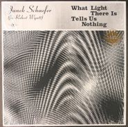 Janek Schaefer, What Light There Is Tells Us Nothing [Gold Vinyl] (LP)