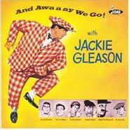 Jackie Gleason, And Awaaay We Go! (CD)