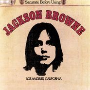 Jackson Browne, Saturate Before Using (CD)