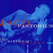 Jaco Pastorius, The Birthday Concert (CD)