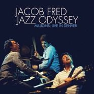 Jacob Fred Jazz Odyssey, Millions: Live In Denver [Record Store Day] (LP)