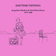 Jacqueline Humbert, Daytime Viewing (CD)