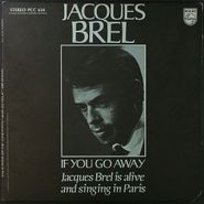 Jacques Brel, If You Go Away - Jacques Brel Is Alive And Singing In Paris (LP)