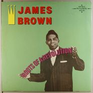 James Brown, Roots Of A Revolution [UK Issue] (LP)