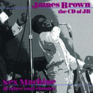 James Brown, The CD Of JB:  Sex Machine & Other Soul Classics (CD)