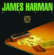 The James Harman Band, Card On The Table (CD)