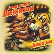 James Luther Dickinson, Jungle Jim & The Voodoo Tiger (CD)