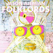 Jason Ajemian, Folklords (CD)