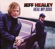 Jeff Healey, Heal My Soul [Import] (CD)
