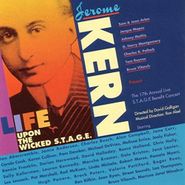 Jerome Kern, Life Upon The Wicked S.T.A.G.E. (CD)
