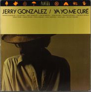 Jerry Gonzalez, Ya Yo Me Cure (LP)
