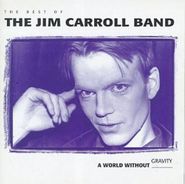 Jim Carroll, Best Of-World Without Gravity (CD)