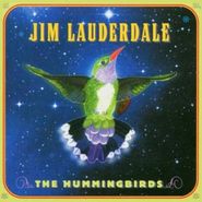 Jim Lauderdale, Hummingbirds (CD)