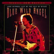 Jimi Hendrix, Blue Wild Angel: Jimi Hendrix Live At The Isle Of Wight (CD)