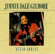 Jimmie Dale Gilmore, After Awhile (CD)