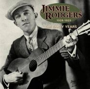 Jimmie Rodgers, The Early Years, 1928-1929 (CD)