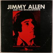 Jimmy Allen And The Brassworks, Jimmy Allen And The Brassworks: Recorded Live From Toluca Lake's The China Trader (LP)