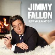 Jimmy Fallon, Blow Your Pants Off (LP)