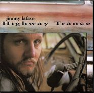 Jimmy LaFave, Highway Trance (CD)