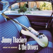 Jimmy Thackery, Drive To Survive (CD)
