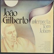 João Gilberto, Interpreta Tom Jobim (LP)
