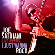 Joe Satriani, Live In Paris: I Just Wanna Rock (CD)