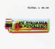 Joe Strummer & The Mescaleros, Global A Go-Go [Expanded] (CD)