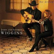 John & Audrey Wiggins, The Dream (CD)