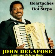 John Delafose, Heartaches & Hot Steps (CD)