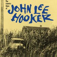John Lee Hooker, The Country Blues Of John Lee Hooker (CD)