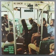 John Lee Hooker, Never Get Out Of These Blues Alive [Original Issue] (LP)