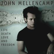John Mellencamp, Life Death Love & Freedom (CD)