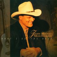 John Michael Montgomery, What I Do The Best (CD)