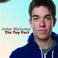 John Mulaney, The Top Part (CD)