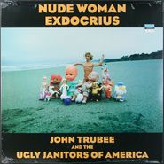 John Trubee, Nude Woman Exdocrius (LP)